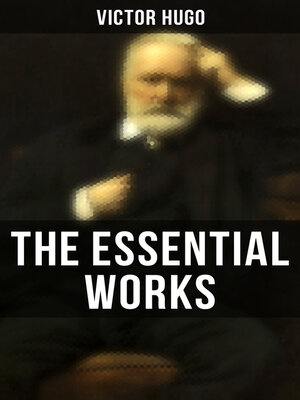 cover image of The Essential Works of Victor Hugo